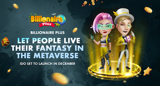 Billionaire Plus –  GameFi mang lại trải nghiệm cuộc sống như mơ trong thế giới Metaverse
